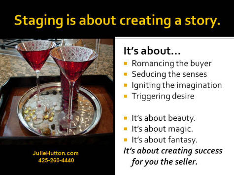 Staging is about creating a story