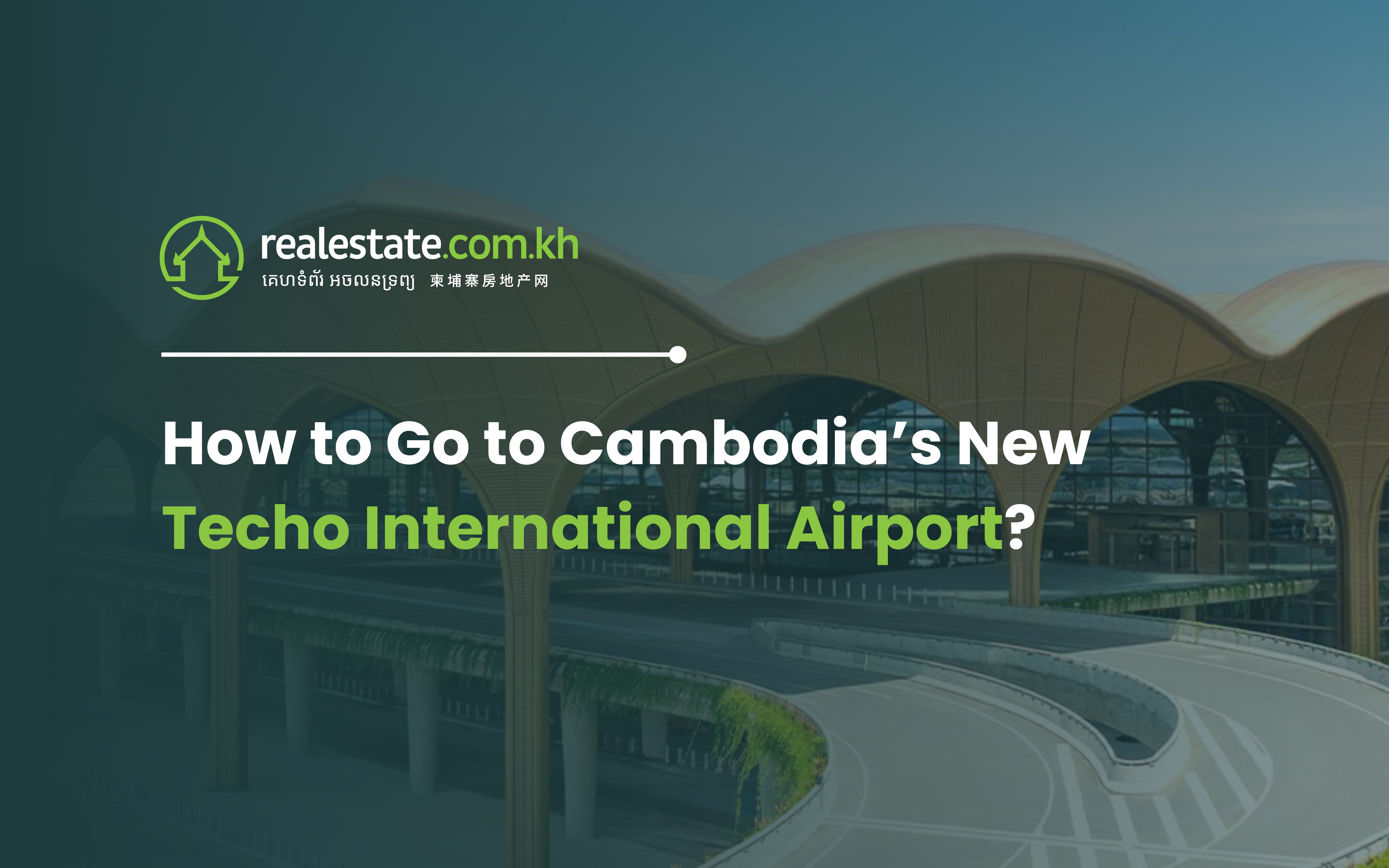 How to Go to Cambodia’s New Techo International Airport?